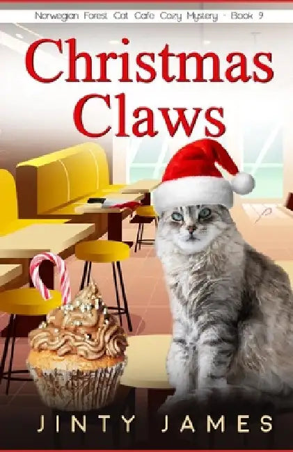 Christmas Claws: A Norwegian Forest Cat Café Cozy Mystery by Jinty James