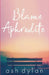 Blame Aphrodite by Ash Dylan