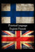 Practical Language: English / Finnish: bilingual guide by Jaakko Pispala