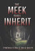 The Meek Shall Inherit by Julia White