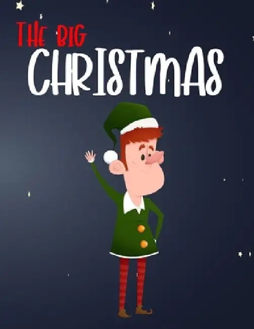 The Big Christmas: Easy and Cute Christmas Holiday Coloring Designs for Children by Flanagan Maximilian
