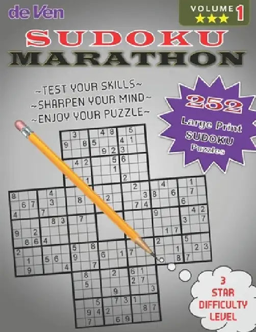 252 Marathon Sudoku Puzzles *** 3 Star Level - Test Your Skills - Sharpen Your Mind Volume 1: Enjoy your large print sudoku puzzles with answers in th by Deven Publishing