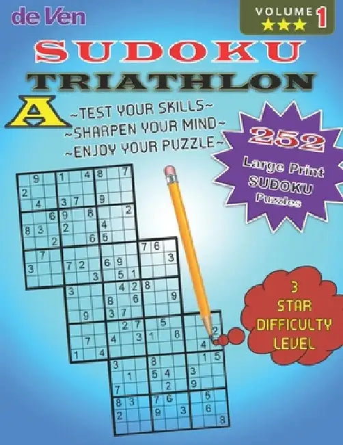 252 Triathlon A Sudoku Puzzles *** 3 Star Level - Test Your Skills - Sharpen Your Mind Volume 1: Enjoy your large print sudoku puzzles with answers in by Deven Publishing