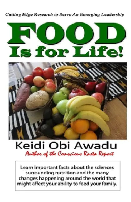 Food: Is for Life! by Keidi Obi Awadu