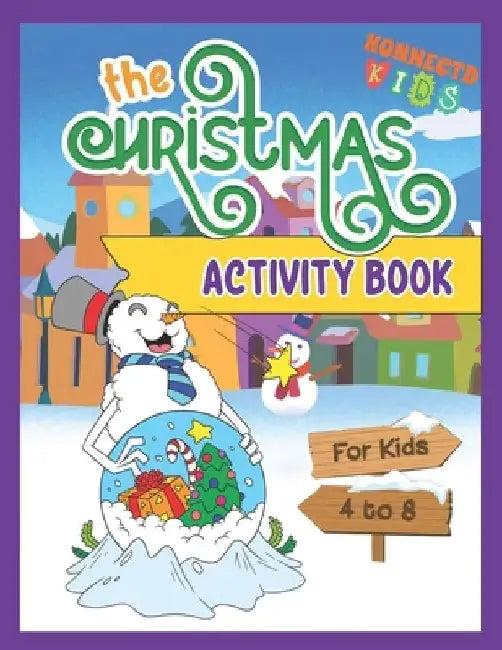 The Christmas Activity Book: Fun Christmas Mazes, Sudoku, Word Search and Coloring for kids ages 4-8 by Konnectdkids Publishing
