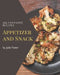 365 Fantastic Appetizer and Snack Recipes: Start a New Cooking Chapter with Appetizer and Snack Cookbook! by Julie Porter