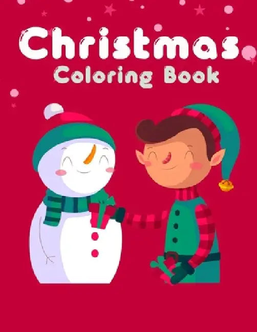 Christmas Coloring Book: Easy and Cute Christmas Holiday Coloring Designs for Children by Anaya Kellie