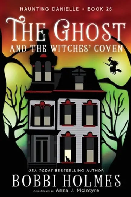 The Ghost and the Witches' Coven by Anna J. McIntyre