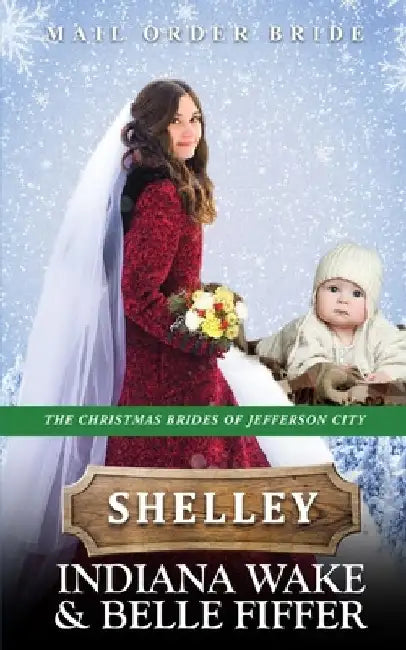 Shelley: Mail Order Bride by Belle Fiffer