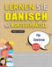 LERNEN SIE DÄNISCH MIT WORTSUCHRÄTSEL FÜR SENIOREN - Entdecken Sie, Wie Sie Ihre Fremdsprachenkenntnisse Mit Einem Lustigen Vokabeltrainer Verbessern by Lingua Classics