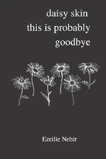 daisy skin this is probably goodbye by Ezeilie Nehir