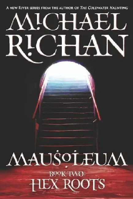 Mausoleum: Hex Roots by Michael Richan