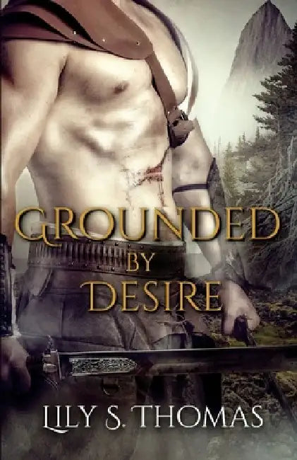 Grounded By Desire by Lily Thomas