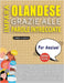 IMPARA OLANDESE GRAZIE ALLE PAROLE INTRECCIATE - PER ANZIANI - Scopri Come Migliorare Il Tuo Vocabolario Con 2000 Crucipuzzle e Pratica a Casa - 100 G by Lingua Classics