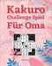 Kakuro Challenge Spiel Für Oma: Denksport Rätselbuch Senioren by Puzzre