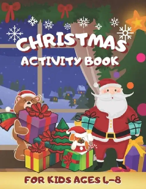Christmas Activity Book: FOR KIDS AGES 4-8 - COLORING, DRAW WITH THE GRID & MAZES WITH FACTS - Learn to Draw Cute Animals: Bears, Dinosaurs, Ca by Inspired World