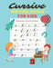 Cursive writing books for kids: Cursive Letter Tracing - 110 Pages Ladge size 8,5x11 - Beginning Cursive Writing For Children, Kids Handwriting Practi by Sofia Print