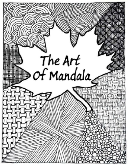 The Art of Mandala: An Adult Coloring Book Featuring 100 of the World's Most Beautiful Mandalas for Stress Relief and Relaxation by Mouad Ad