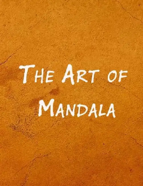 The Art of Mandala: An Adult Coloring Book Featuring 100 of the World's Most Beautiful Mandalas for Stress Relief and Relaxation by Mouad Ad