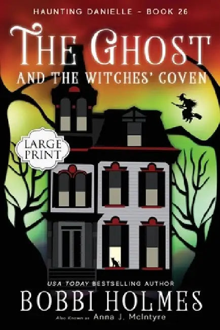 The Ghost and the Witches' Coven by Anna J. McIntyre