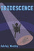 Iridescence by Derek Westby
