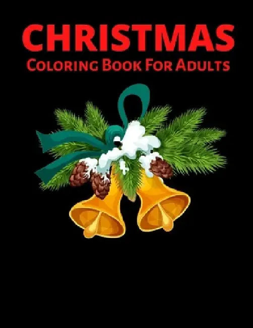 Christmas Coloring Book For Adults: New and Expanded Editions, Ornaments, Christmas Trees, Wreaths, and More! by Aziz Publication