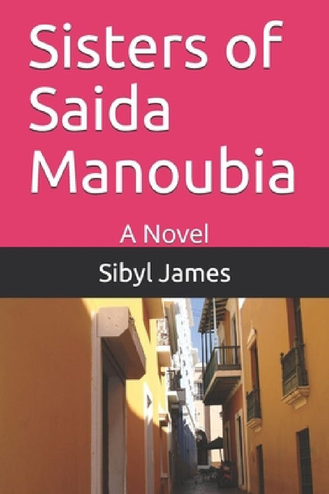 The Sisters of Saida Manoubia by Sibyl James