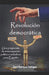 Revolución democrática: Una propuesta de emancipación política ciudadana para España by David Rodríguez Rodríguez