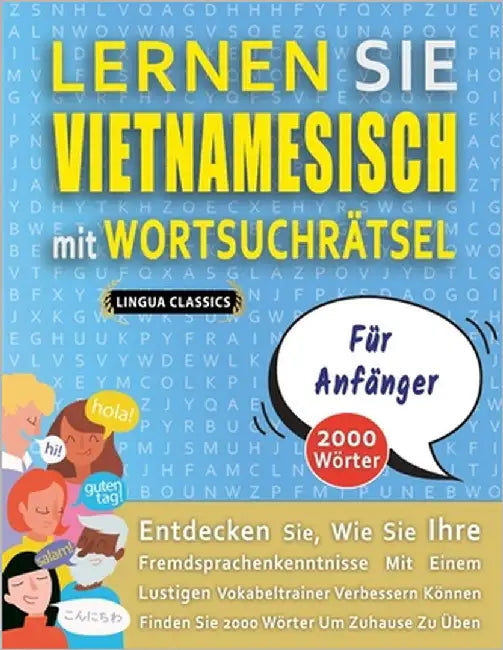 LERNEN SIE VIETNAMESISCH MIT WORTSUCHRÄTSEL FÜR ANFÄNGER - Entdecken Sie, Wie Sie Ihre Fremdsprachenkenntnisse Mit Einem Lustigen Vokabeltrainer Verbe by Lingua Classics