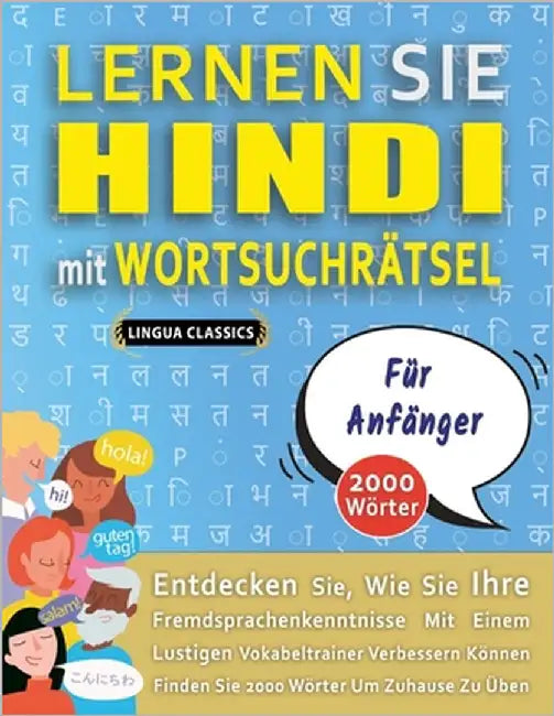 LERNEN SIE HINDI MIT WORTSUCHRÄTSEL FÜR ANFÄNGER - Entdecken Sie, Wie Sie Ihre Fremdsprachenkenntnisse Mit Einem Lustigen Vokabeltrainer Verbessern Kö by Lingua Classics