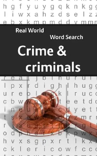 Real World Word Search: Crime & Criminals by Arthur Kundell