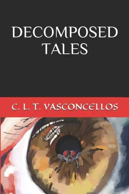 Decomposed Tales by C. L. T. Vasconcellos
