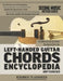 Left-Handed Guitar Chords Encyclopedia: Fast Reference for the Chords You Need in Every Key by Andy Schneider