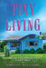 Tiny Living: Tips and Tricks of Living Well in Small Spaces by Timothy Williams