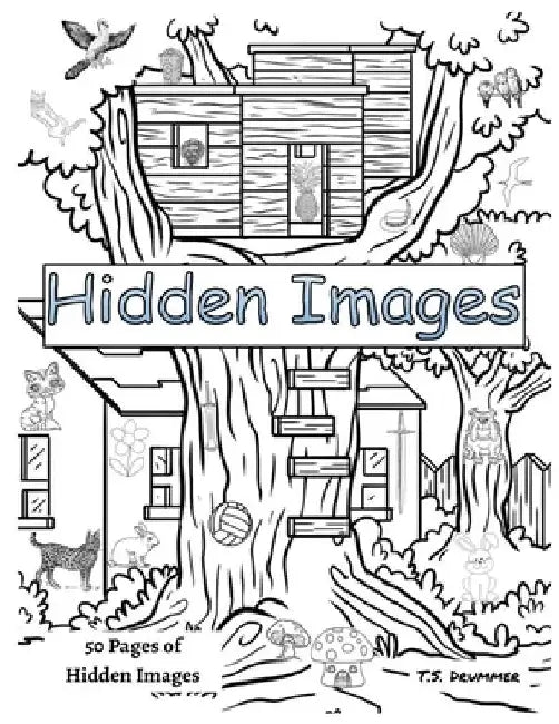 Hidden Images by T. S. Drummer