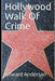 Hollywood Walk Of Crime: True crime stories from Tinsel Town by Edward Anderson