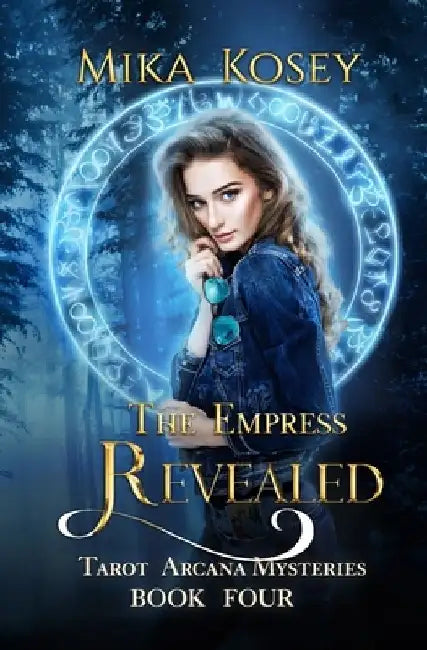 The Empress Revealed: A Reverse Harem Paranormal Romance (Tarot Arcana Mysteries Book Four) by Mika Kosey