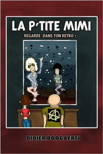 La P'Tite Mimi: Regarde Dans Ton Retro ! by Boogaerts, Didier