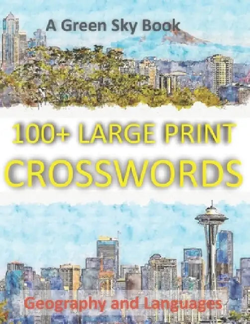 100+ Large Print Crosswords: Geography and Languages by Taylor Green