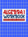 algebra 1 workbook with answers: algebra exercises book and Solutions algebra workbook for Mastering Essential Math Skills Problem Solving (algebra ex by Amielk Algebra Book