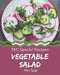 350 Special Vegetable Salad Recipes: A Highly Recommended Vegetable Salad Cookbook by Mary Range