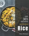 Oh! 365 Rice Recipes: Best Rice Cookbook for Dummies by Alice Howard