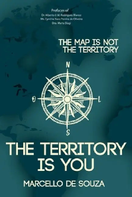 The map is not the territory, the territory is you by Editora Sou a. Ideia
