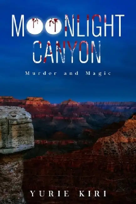 Moonlight Canyon: Murder and Magic by Yurie Kiri