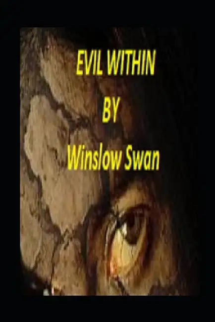 Evil Within by Winslow Swan