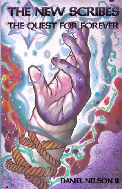 The New Scribes: The Quest for Forever by Jarret Jenkins