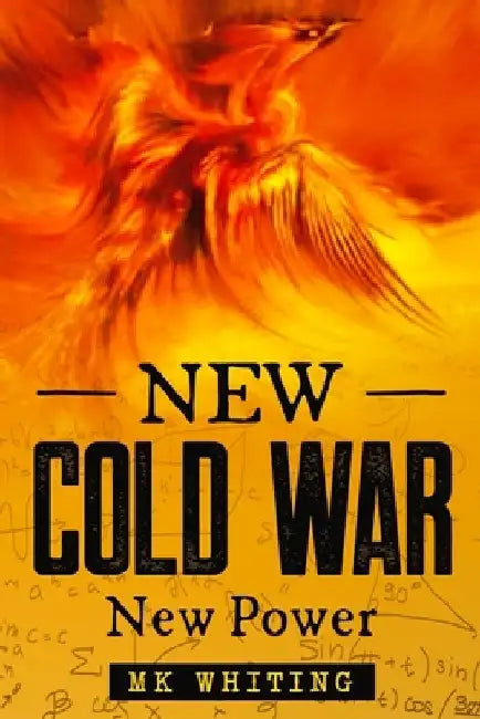 New Cold War: New Power by Mk Whiting