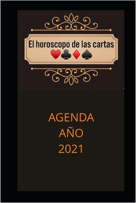 El Horóscopo de Las Cartas Agenda Año 2021 by Mabagran