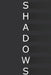 Shadows by A. S. Crowder