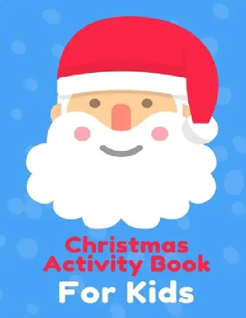 Christmas Activity Book For Kids: Many Pages Coloring Book, Mazes, Wordsearch & Sudoku by Lars Johnson